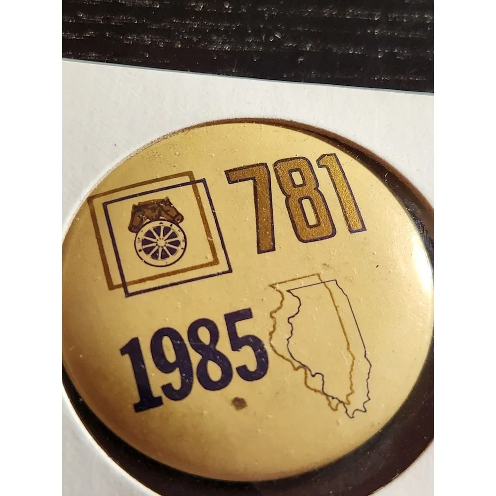 International Teamsters 781 Pinback Button Illinois 1985 1.75